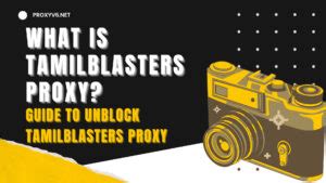 tamil blastar.com|TamilBlasters Proxy List: TamilBlasters Proxies and Mirror sites